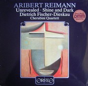 Dietrich Fischer Dieskau, Cherubini Qaurtett: Reimann: Unrevealed / Shine & Dark - Plak