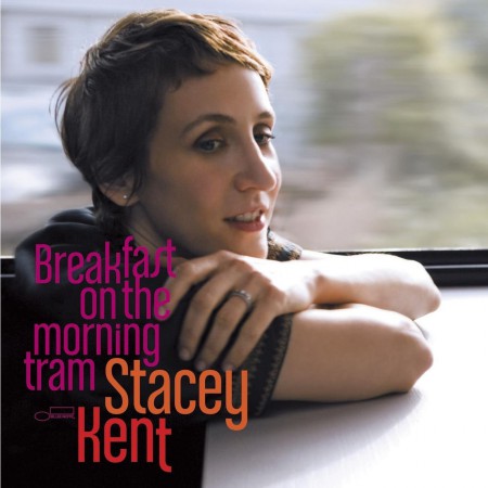 Stacey Kent: Breakfast On The Morning Tram - CD