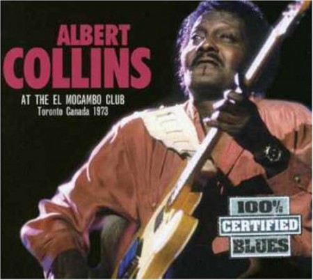 Albert Collins: At the El Mocambo Club - CD