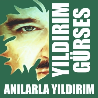 Yıldırım Gürses: Anılarla Yıldırım - Plak