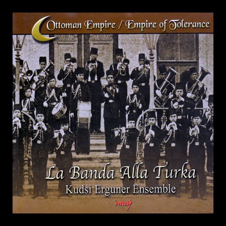 Kudsi Erguner Ensemble: La Banda Alla Turka - CD