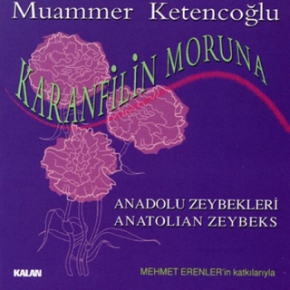 Muammer Ketencoğlu: Karanfilin Moruna - CD