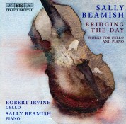 Sally Beamish, Robert Irving: Beamish: Bridging the Day, works for cello and piano - CD