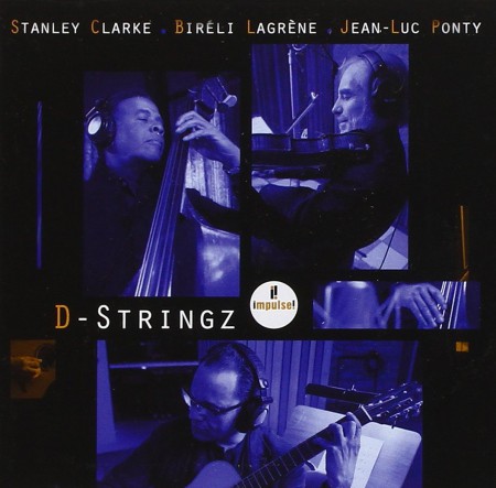Stanley Clarke, Bireli Lagrene, Jean-Luc Ponty: D - Stringz - CD
