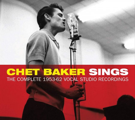 Chet Baker: Sings - The Complete 1953-62 Vocal Studio Recordings (62 Tracks). - CD
