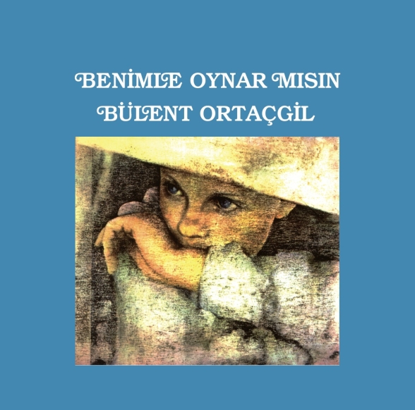 Bülent Ortaçgil: Benimle Oynar mısın - Plak Foto #1