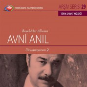 Avni Anıl: TRT Arşiv Serisi - 29 / Avni Anıl - Unutamıyorum 2 (CD) - CD