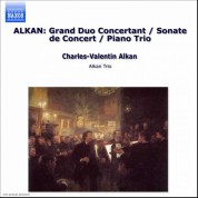 Alkan: Grand Duo Concertant / Sonate De Concert / Piano Trio - CD