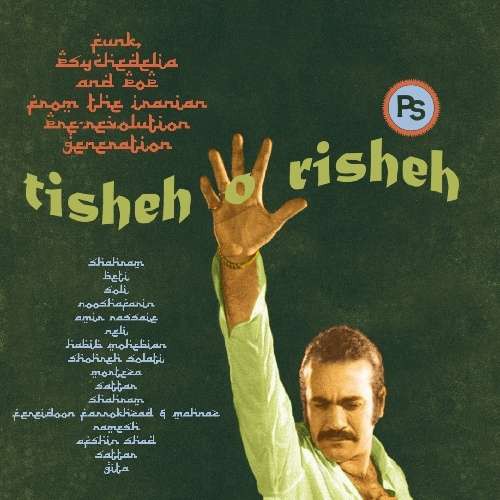 Çeşitli Sanatçılar - Tisheh O Risheh: Funk Psychedelia & Pop