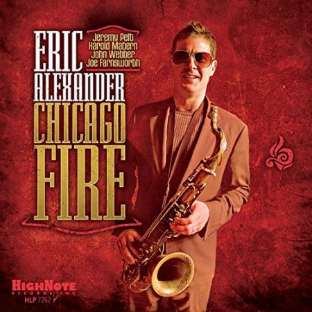 Eric Alexander: Chicago Fire - Plak