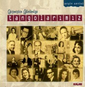 Çeşitli Sanatçılar: Geçmişten Günümüze Tangolarımız - CD