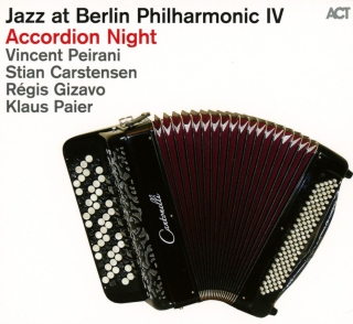 Çeşitli Sanatçılar: Jazz at Berlin Philharmonic IV: Accordion Night - CD
