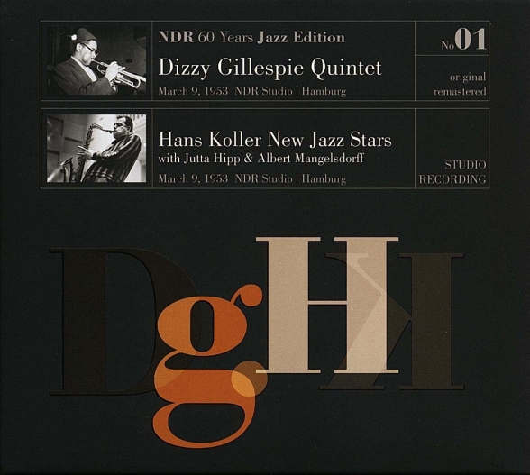 Dizzy Gillespie Quintet, Hans Koller New Jazz Stars - NDR 60 Years Jazz Edition (DG)