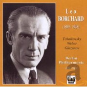 Leo Borchard: Tchaikovsky, Weber, Glazunov - CD
