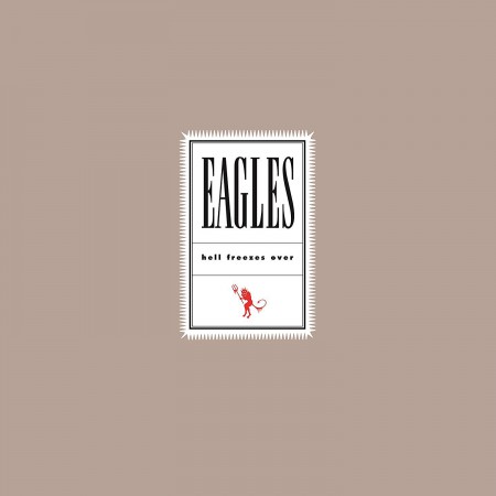 The Eagles: Hell Freezes Over (25th Anniversary) - Plak