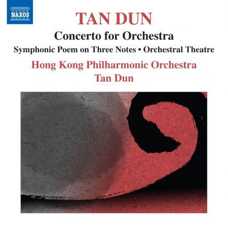 Dun Tan: Tan Dun: Symphonic Poem of 3 Notes - Orchestral Theatre I, "Xun" - Concerto for Orchestra (after Marco Polo) - CD