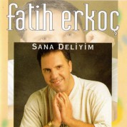 Fatih Erkoç: Sana Deliyim - CD