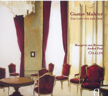 Margriet van Reisen, Andre Post, Oxalys: Gustav Mahler: Das Lied von der Erde - CD