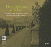 Klára Würtz, Prima La Musica, Dirk Vermeulen, Jolanda Violante, Didier Talpain: From Vienna With Love - Piano Concertos by Mozart, Haydn, Beethoven, Hummel - CD