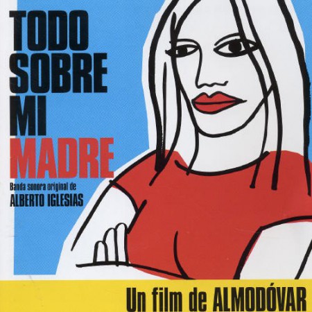 Çeşitli Sanatçılar: Todo Sobre Mi Madre (Annem Hakkinda Her Şey) (Soundtrack) - CD