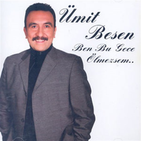 Ümit Besen: Ben Bu Gece Ölmezsem - CD