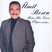 Ümit Besen: Ben Bu Gece Ölmezsem - CD