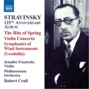 Robert Craft: Stravinsky: 125th Anniversary Album: The Rite of Spring - Violin Concerto - CD