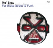 Mo' Blow: For those about to Funk - CD