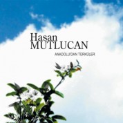Hasan Mutlucan: Anadolu'dan Türküler - CD