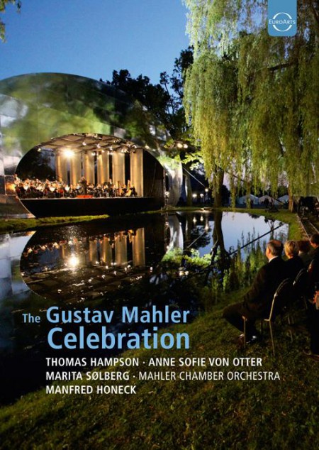 Thomas Hampson, Anne Sofie von Otter, Marita Sølberg, Mahler Chamber Orchestra, Manfred Honeck: The Gustav Mahler Celebration - DVD