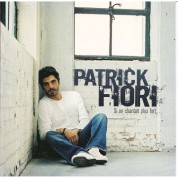 Patrick Fiori: Si On Chantait Plus Fort... - CD