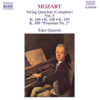 Eder Quartet, Wolfgang Amadeus Mozart: Mozart: String Quartets (Complete) Vol. 5: K. 160 • K. 168 • K. 169 • K. 589 "Prussian No. 2" - CD