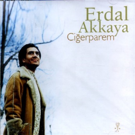 Erdal Akkaya: Çığerparem - CD