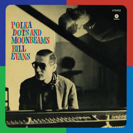 Bill Evans: Polka Dots And Moonbeams - Plak