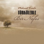 Mehmet Karlı: Türkülerle Bir Nefes - CD