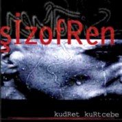 Kudret Kurtcebe: Şizofren - CD