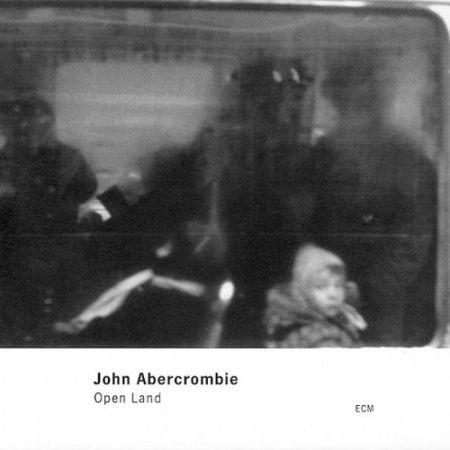 John Abercrombie: Open Land - CD
