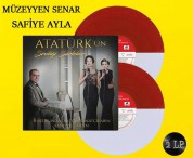 Müzeyyen Senar, Safiye Ayla: Atatürk'ün Sevdiği Şarkılar (Kırmızı Beyaz Renkli Plak) - Plak