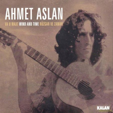 Ahmet Aslan: Rüzgar ve Zaman - CD