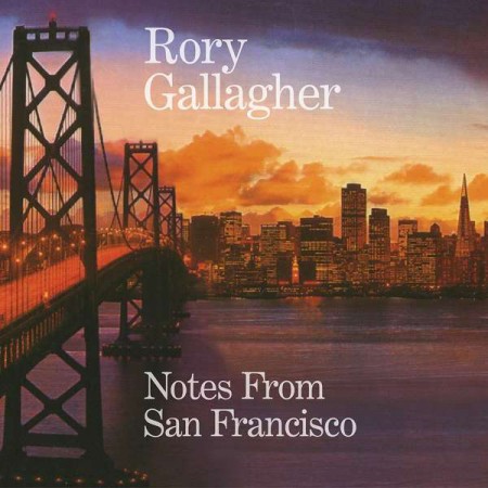 Rory Gallagher: Notes From San Francisco (Remastered) - Plak