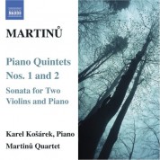 Martinu Quartet: Martinu: Piano Quintets Nos. 1 & 2 / Sonata for 2 Violins and Piano - CD