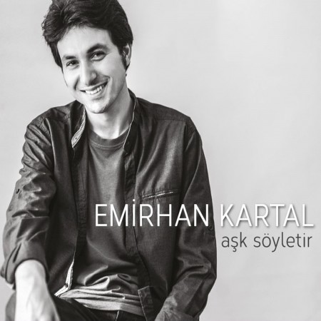 Emirhan Kartal: Aşk Söyletir - CD