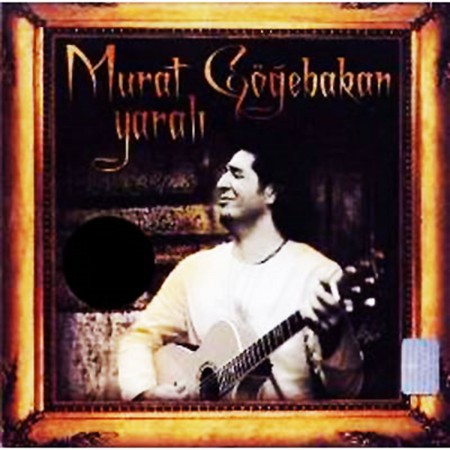 Murat Göğebakan: Yaralı - CD