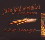 Juan Jose Mosalini Orchestra: live Tango - CD