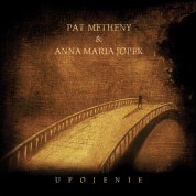 Anna Maria Jopek, Pat Metheny: Upojenie - CD