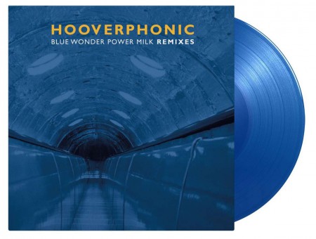 Hooverphonic: Blue Wonder Power Milk Remixes EP (Limited Numbered Edition - Solid Blue Vinyl) - Single Plak