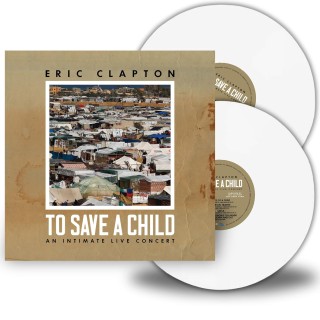 Eric Clapton: To Save A Child: An Intimate Live Concert (White Vinyl) - Plak