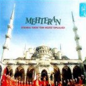 İstanbul Tarihi Türk Müziği Topluluğu: Mehter Marşları - CD