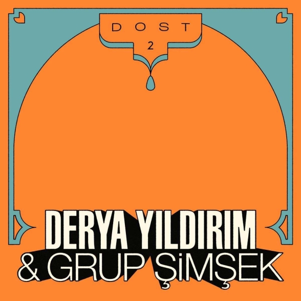 Derya Yıldırım, Grup Şimşek - Dost 2
