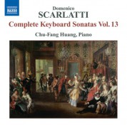 Chu-Fang Huang: Scarlatti: Complete Keyboard Sonatas, Vol. 13 - CD